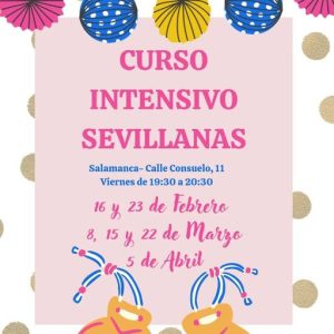 Curso Intensivo de Sevillanas 16 y 23 de febrero, 8,15 y 22 de marzo y 5 de abril